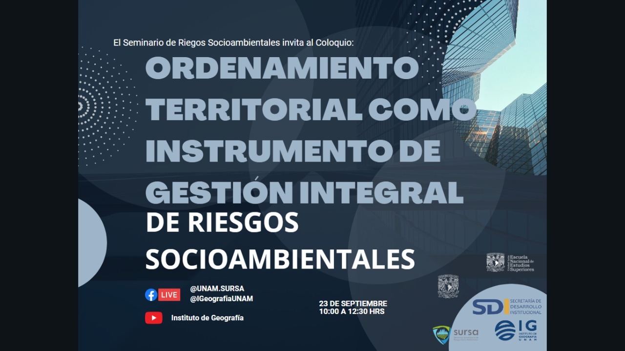Coloquio: Ordenamiento territorial como instrumento de gestión integral de riesgos socioambientales